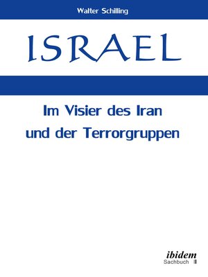 cover image of Israel. Im Visier des Iran und der Terrorgruppen